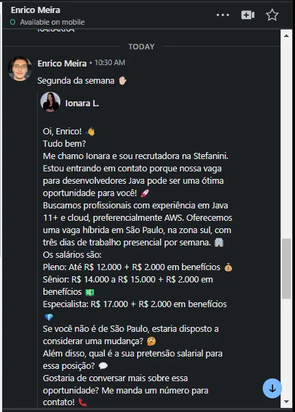 Print enviado por Enrico Meira: A confirmação de que era a primeira vez que recebia uma abordagem, e a mensagem da recrutadora com as faixas salariais por senioridade.