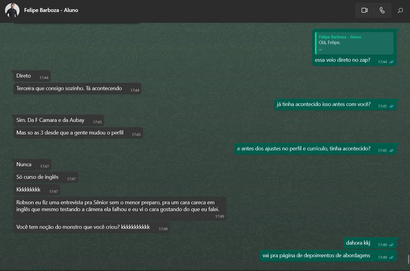 Print enviado por Felipe Barboza: A conversa em que ele confirma que nunca tinha sido abordado antes dos ajustes e que passou a receber abordagens depois, e o print da quarta abordagem
